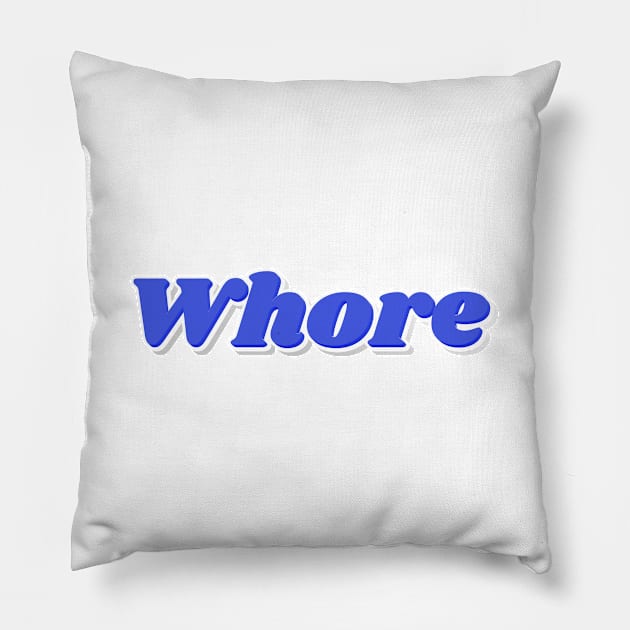 Cool Blue Whore Pillow by NSFWSam