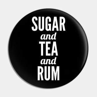 Sugar and Tea and Rum Pin