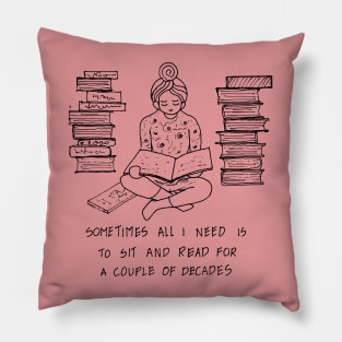 SIT AND READ FOR A COUPLE OF DECADES Pillow