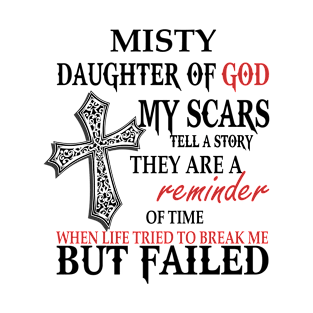 Misty Daughter of God - My Name Is Misty T-Shirt