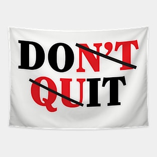 Don't Quit Tapestry