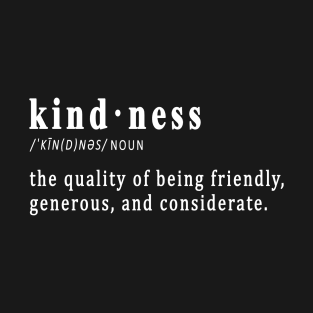 Kindness, The Definition of T-Shirt