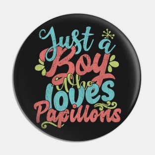 Just A Boy Who Loves Papillons dog Gift product Pin