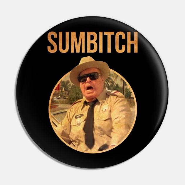 POLICE SUMBITCH JUSTICE SMOKEY bandit Pin by garudabot77