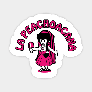 La Peachoacana Magnet