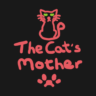 The Cat's Mother T-Shirt