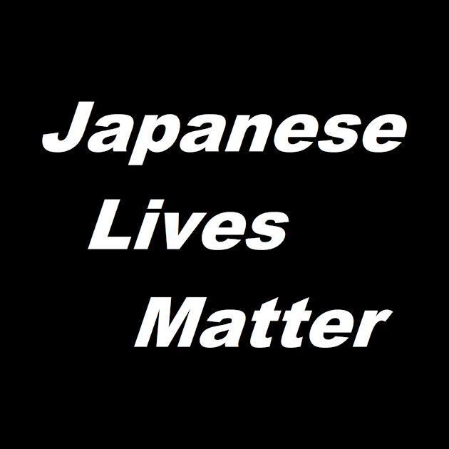 Japanese Lives Matter by The Dog Pound 