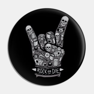 Rock or Die Pin