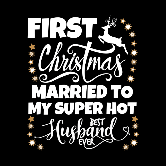 First Christmas Married To My Super Hot Husband by Work Memes