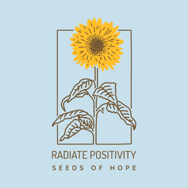 Radiate Positivity, Seeds of Hope by Urban Gypsy Designs