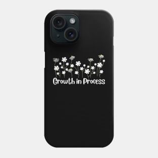 Growth in process Phone Case