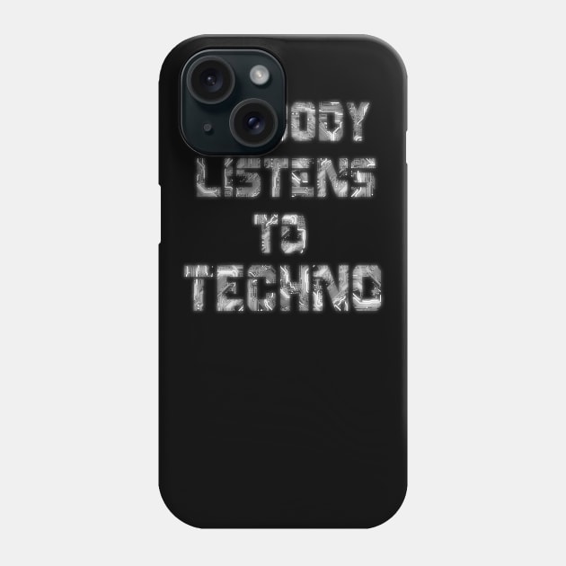 Nobody Listens to techno Phone Case by jonah block