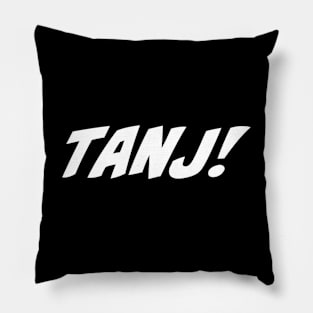 TANJ there aint no justice Pillow