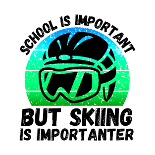 school is important but skiing is importanter, cool retro sunset ski helmet, ski gift T-Shirt