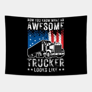 Now You Know What An Awesome Trucker Looks Like Tapestry