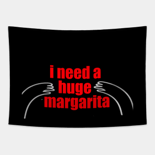 I need a huge margarita Tapestry