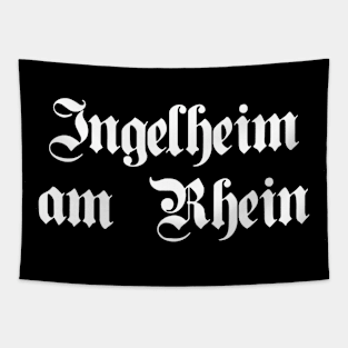 Ingelheim am Rhein written with gothic font Tapestry