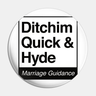 Ditchim, Quick & Hyde - Marriage Guidance - black print for light items Pin