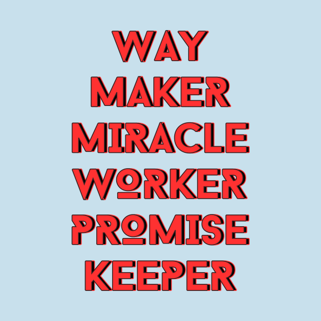 Way maker miracle worker promise keeper | Christian by All Things Gospel