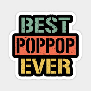 best pop pop ever Magnet