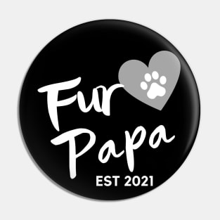 Fur Papa EST 2021. Cute Dog Lover Design. Pin