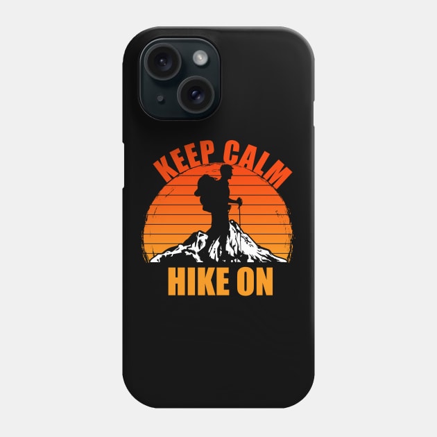 Keep Calm Hike On Phone Case by eliteshirtsandmore