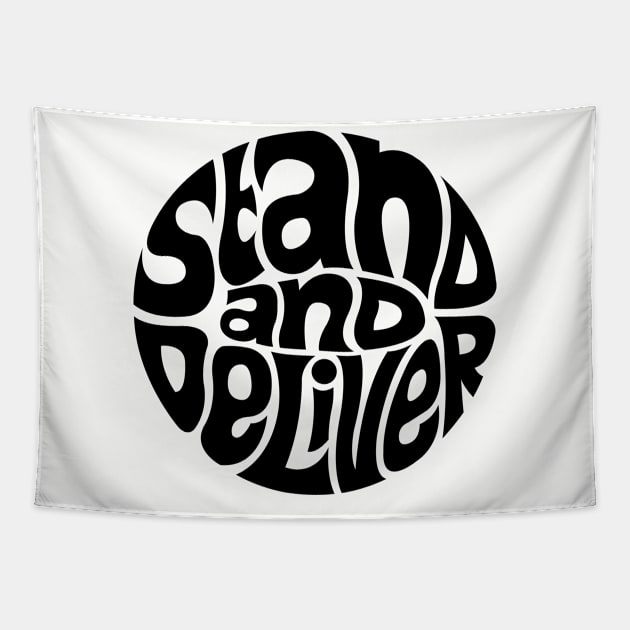 Stand And Deliver Tapestry by axemangraphics