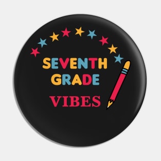 Seventh Grade Vibes Pin