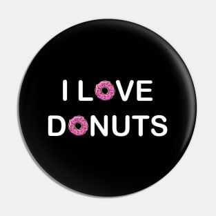 I Love Donuts Pin