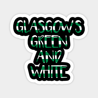 GLASGOW'S GREEN AND WHITE, Glasgow Celtic Football Club Green and White Text Design Magnet