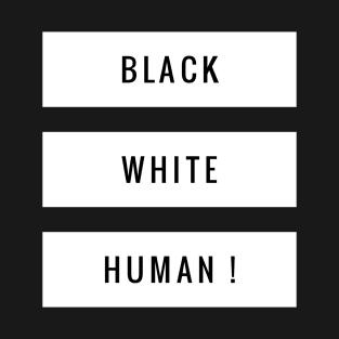 Black white human T-Shirt