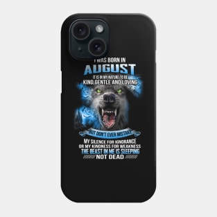 I Was Born In August Phone Case