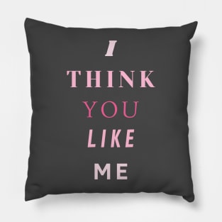 Do you like me? Pillow