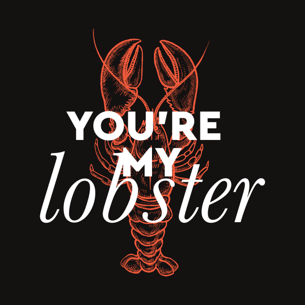 You're my lobster - White by London Colin