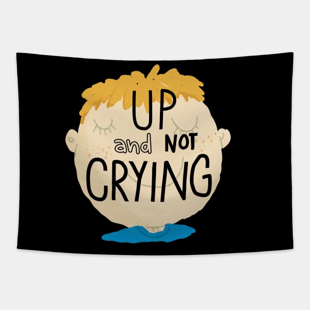 Up and not crying Tapestry by Think Beyond Color