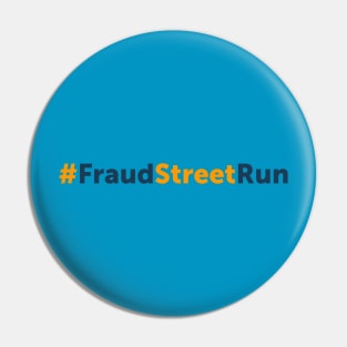 #FraudStreetRun Pin