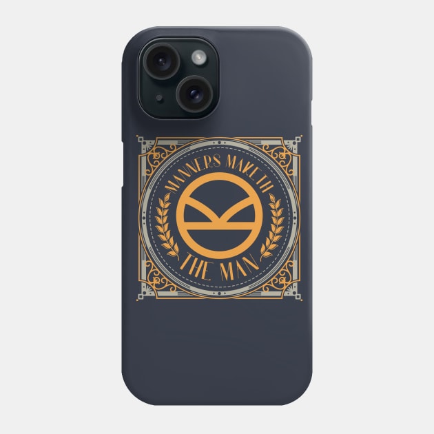 Manners Maketh the Man Quote Phone Case by Meta Cortex