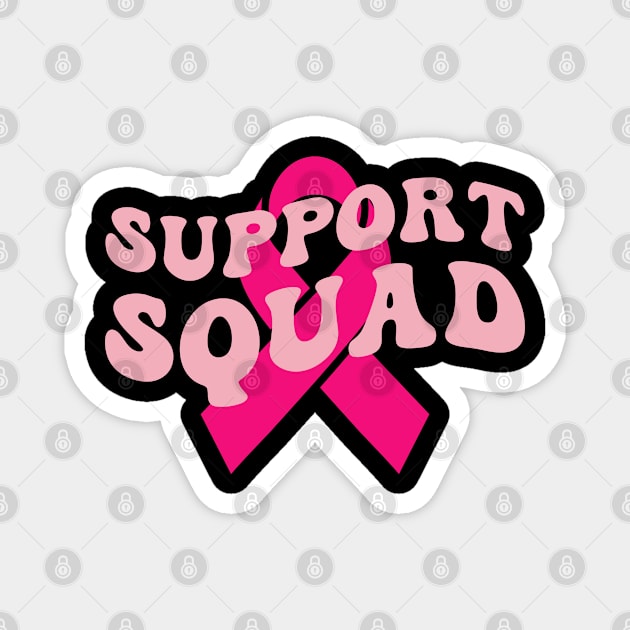 Support Squad Breast Cancer Awareness Magnet by Az-Style