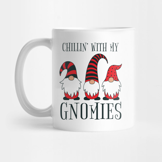 Chillin With My Gnome Coffe Mug, Christmas Gift Funny Coffee Cup