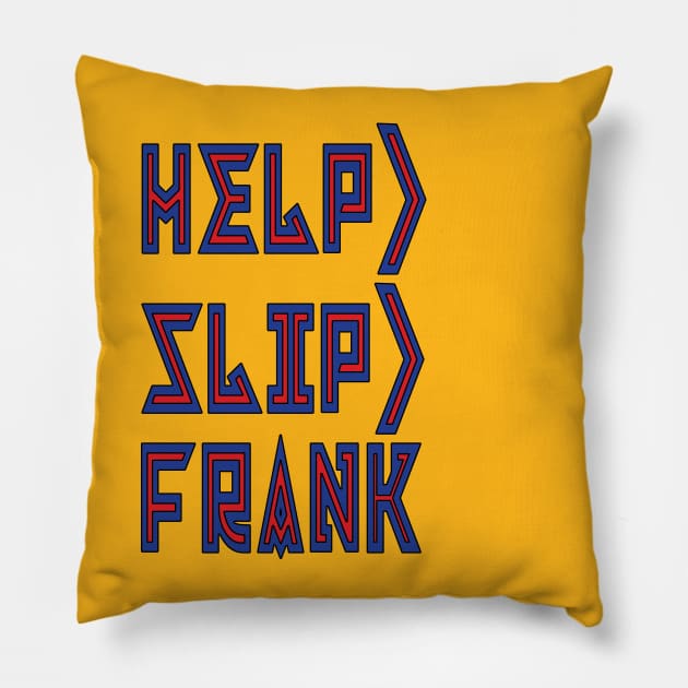 Help> Slip> Frank Trio Pillow by ExplOregon