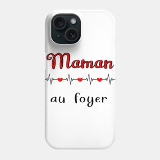 maman au foyer Phone Case