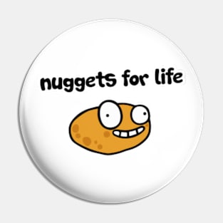 Nuggets for life Pin