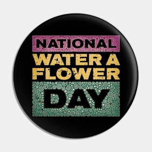 NATIONAL WATER A FLOWER DAY Pin