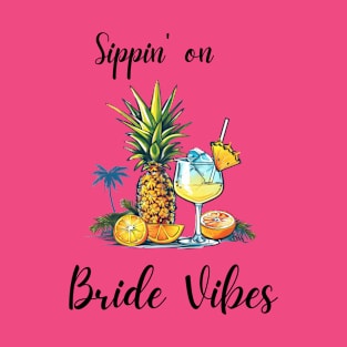 Sippin' on Bride Vibes, Beach Wedding T-Shirt