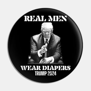 Real-Men-Wear-Diapers-Trump-2024 Pin