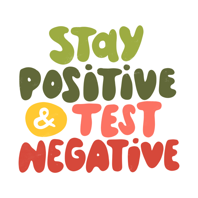 Stay positive and test negative by whatafabday