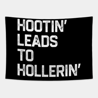 Hootin’ Leads To Hollerin’ Tapestry