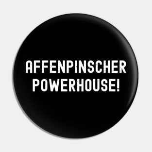 Affenpinscher Powerhouse! Pin