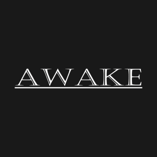 Awake T-Shirt