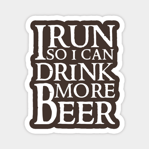 I Run So I Can Drink More Beer Magnet by The Lucid Frog